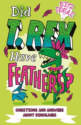 Did T. Rex Have Feathers?: Questions and Answers about Dinosaurs (Used Paperback) - Ben Hubbard