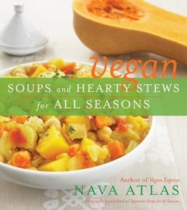 Vegan Soups and Hearty Stews for All Seasons (Used Paperback) - Nava Atlas