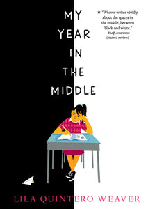 My Year in the Middle (Used Paperback) - Lila Quintero Weaver