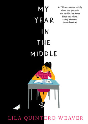 My Year in the Middle (Used Paperback) - Lila Quintero Weaver