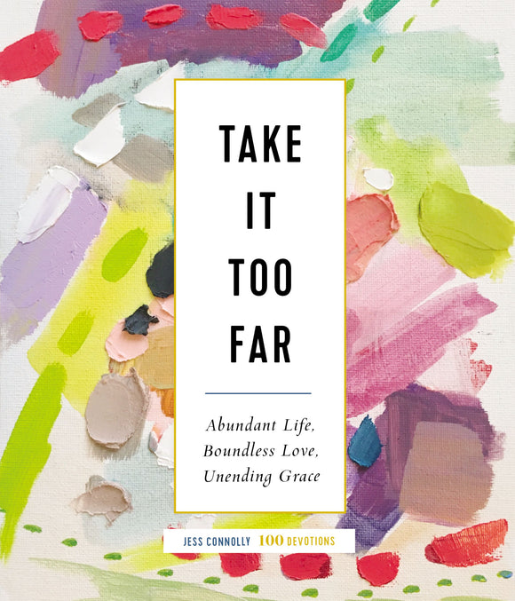 Take it Too Far (Used Hardcover) - Jess Connolly