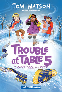 Trouble at Table 5: I Can't Feel My Feet (Used Paperback) - Tom Watson