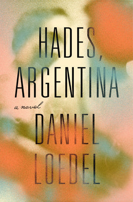 Hades, Argentina (Used Hardcover) - Daniel Loedel