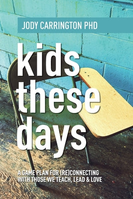 Kids These Days (Used Paperback) - Jody Carrington PhD
