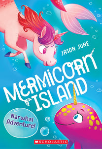 Mermicorn Island #2: Narwhal Adventure! (Used Paperback) -Jason June