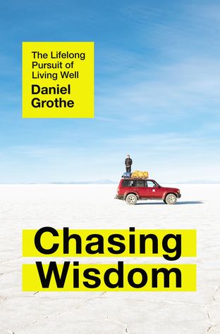 Chasing Wisdom (Used Hardcover) - Daniel Grothe