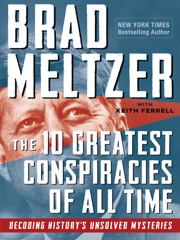 The 10 Greatest Conspiracies of All Time: Decoding History's Unsolved Mysteries (Used Paperback) - Brad Meltzer, Keith Ferrell