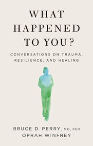 What Happened to You? - (Used Hardcover) - Bruce D. Perry, M.D., Ph. D