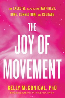 The Joy of Movement (Used Paperback) - Kelly McGonigal, PhD