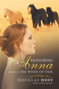 Honoring Anna Book II: The Winds of Time (used signed paperback) - Douglas Hoff