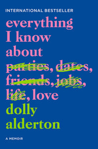 everything I know about love: A Memoir (Used Paperback) -Dolly Alderton