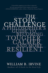 The Stoic Challenge (Used Paperback) - William B. Irvine