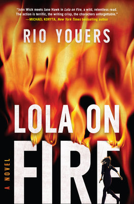 Lola On Fire (Used Hardcover) - Rio Youers