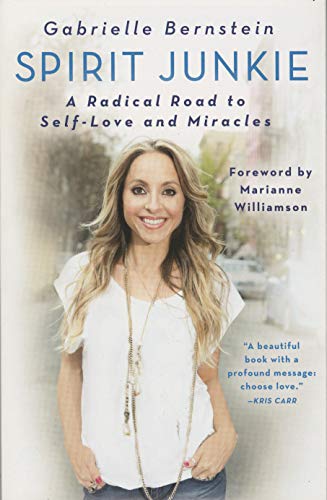 Spirit Junkie: A Radical Road to Self-Love and Miracles (Used Paperback) - Gabrielle Bernstein