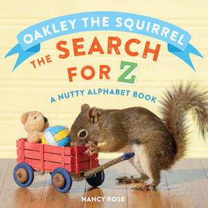 Oakley the Squirrel: The Search for Z (Used Board Book) Nancy Rose