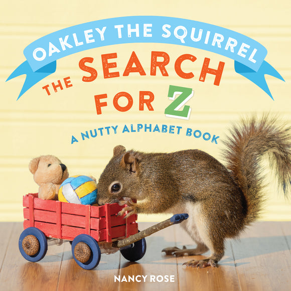 Oakley the Squirrel: The Search for Z (Used Board Book) Nancy Rose