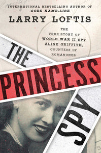 The Princess Spy (Used Hardcover) - Larry Loftis