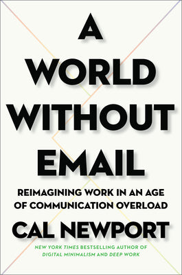 A World Without Email (Used Paperback) - Cal Newport