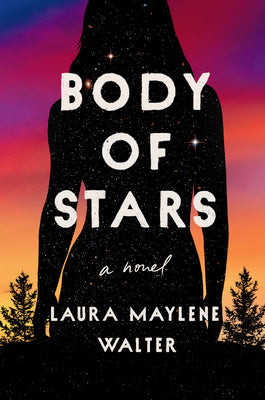 Body of Stars (Used Hardcover) - Laura Maylene Walter