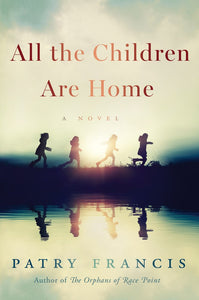 All the Children Are Home (Used Paperback) - Patry Francis