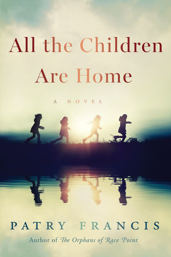 All the Children Are Home (Used Paperback) - Patry Francis