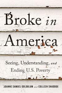 Broke in America (Used Hardcover) - Joanne Samuel Goldblum and Colleen Shaddox