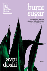 Burnt Sugar (Used Hardcover) - Avni Doshi