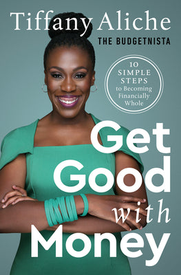 Get Good with Money (Used Hardcover) - Tiffany Aliche-The Budgetnista