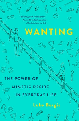 Wanting (Used Hardcover) - Luke Burgis