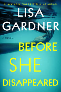 Before She Disappeared (Used Hardcover) - Lisa Gardner