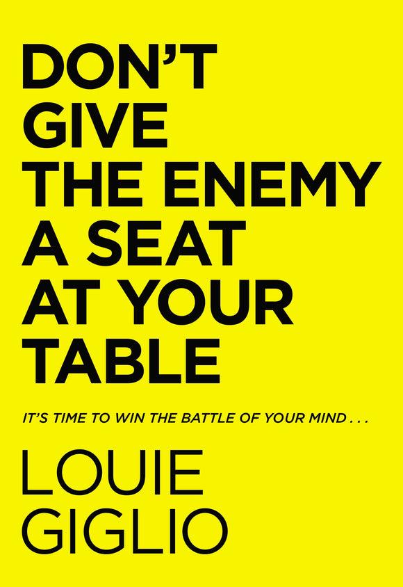 Don't Give The Enemy A Seat At Your Table (Used Hardcover) - Louie Giglio