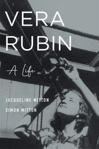 Vera Rubin: A Life (Used 1st Printing Hardcover) - Jacqueline Mitton, Simon Mitton