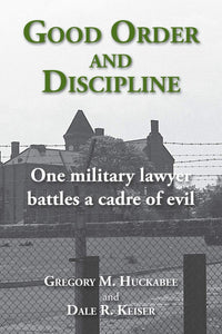 Good Order and Discipline (Used Paperback) - Gregory Huckabee, Dale Keiser