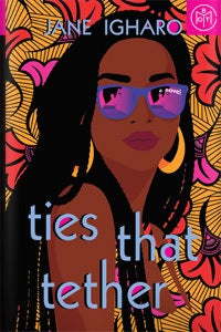 Ties That Tether (Used Hardcover) - Jane Igharo