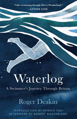 Waterlog: A Swimmer's Journey Through Britain (Used Hardcover) - Roger Deakin