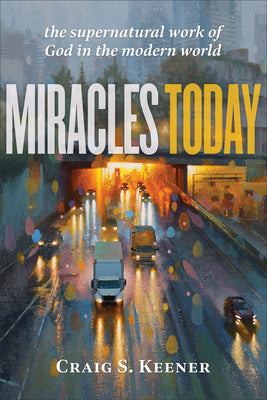 Miracles Today (Used Paperback) - Craig S. Keener