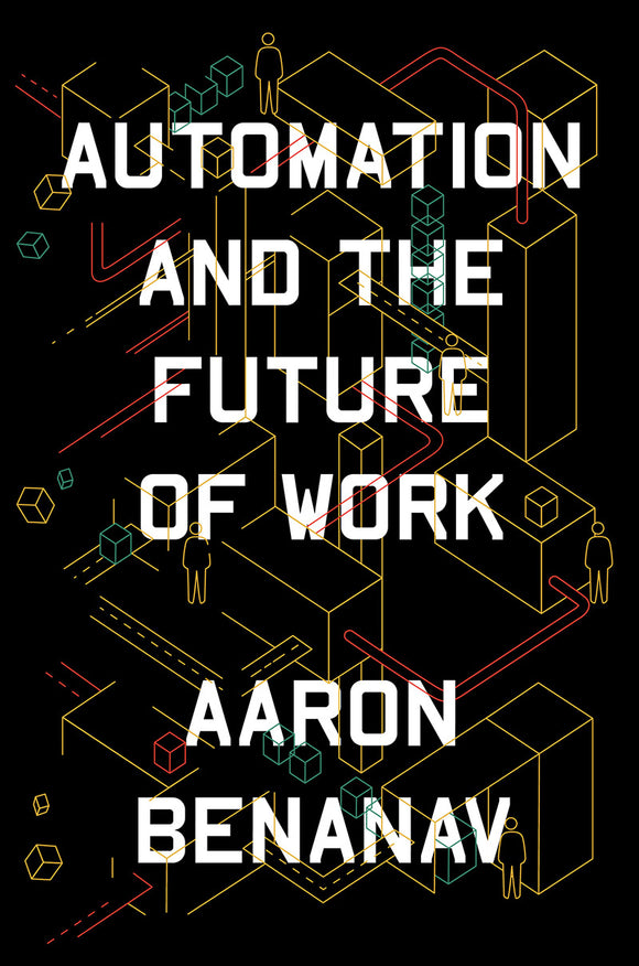 Automation and the Future of Work (Used Hardcover) - Aaron Benanav