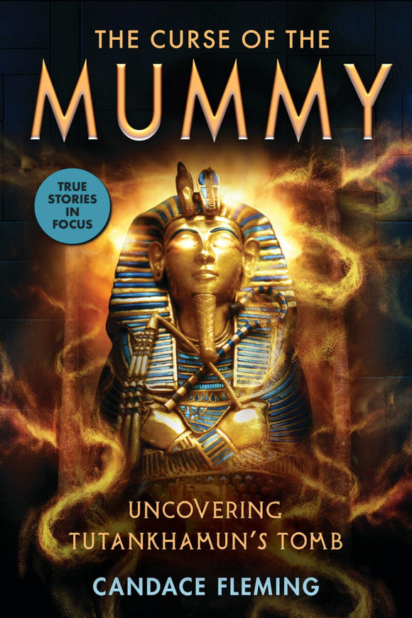 The Curse of the Mummy Uncovering Tutankhamun's Tomb (Used Paperback) - Candace Fleming