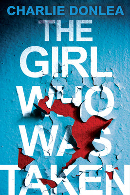 The Girl Who Was Taken (Used Paperback) - Charlie Donlea