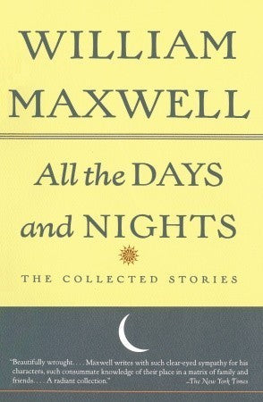 All the Days and Nights: The Collected Stories (Used Paperback) - William Maxwell