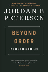 Beyond Order: 12 More Rules for Life (Used Hardcover) - Jordan B. Peterson