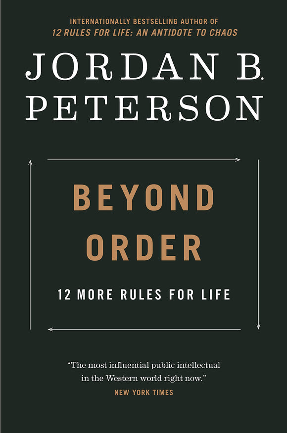 Beyond Order: 12 More Rules for Life (Used Hardcover) - Jordan B. Peterson