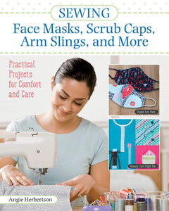 Sewing Face Masks, Scrub Caps, Arm Slings, and More (Used Paperback) - Angie Herbertson