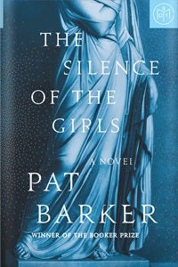 The Silence of the Girls (Used Hardcover) - Pat Barker