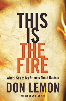 This is the Fire (Used Hardcover) - Don Lemon