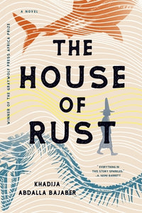 The House of Rust (Used Paperback) - Khadija Abdalla Bajaber