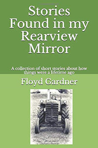 Stories Found in my Rearview Mirror (Used Paperback) - Floyd J. Gardner