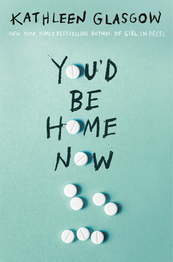 You'd Be Home Now (Used Hardcover) - Kathleen Glasgow