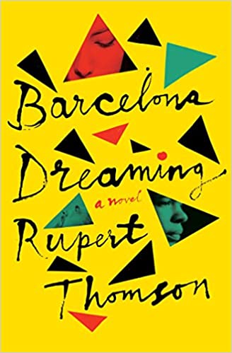Barcelona Dreaming (Used Paperback) - Rupert Thomson