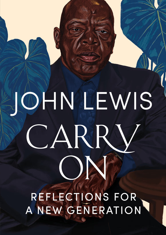 Carry On: Reflections for a New Generation (Used Hardcover) - John Lewis